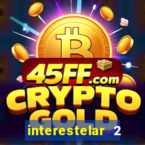 interestelar 2 trailer dublado